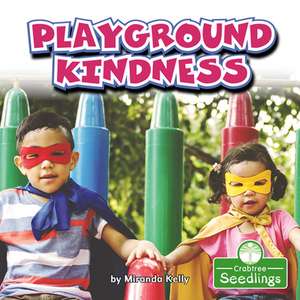 Playground Kindness de Miranda Kelly