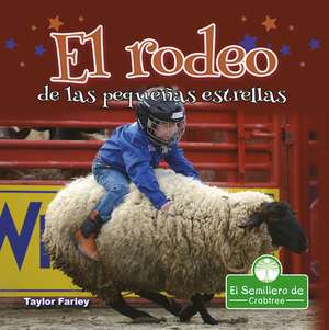 El Rodeo de Las Pequeñas Estrellas (Little Stars Rodeo) de Taylor Farley