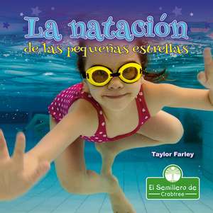 La Natación de Las Pequeñas Estrellas (Little Stars Swimming) de Taylor Farley