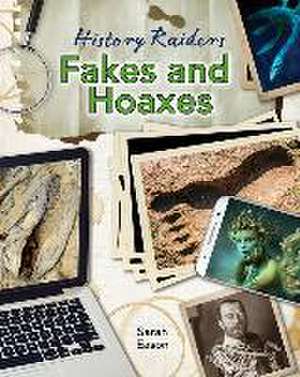 Fakes and Hoaxes de Sarah Eason