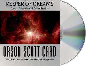 Keeper of Dreams, Volume 1: Atlantis and Other Stories de Orson Scott Card