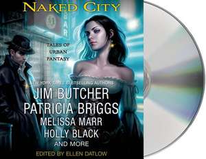 Naked City: Tales of Urban Fantasy de Ellen Datlow