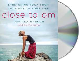 Close to Om de Andrea Marcum