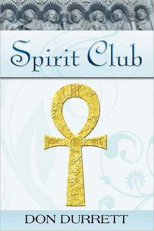 Spirit Club de Don Durrett