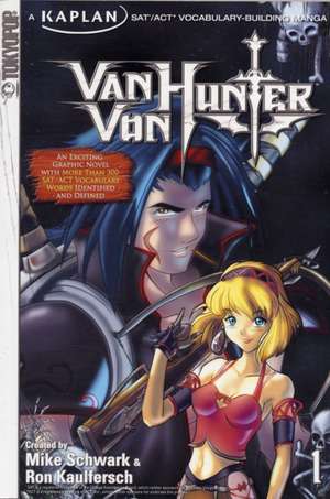 Van Von Hunter, Volume 1: Kaplan SAT/ACT Vocabulary-Building Manga de Ron Kaulfersch