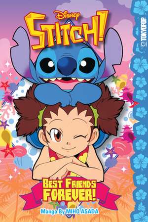 Disney Manga: Stitch! Best Friends Forever!: Best Friends Forever! de Miho Asada