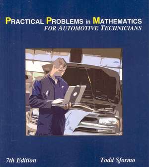 Practical Problems in Mathematics for Automotive Technicians: For Residential and Light Commercial Buildings de Todd Sformo