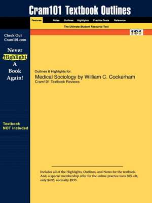 Studyguide for Medical Sociology by Cockerham, William C., ISBN 9780136053101 de Cram101 Textbook Reviews