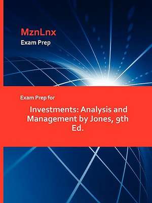 Exam Prep for Investments: Analysis and Management by Jones, 9th Ed. de Gary. Jones