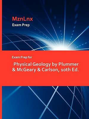 Exam Prep for Physical Geology by Plummer & McGeary & Carlson, 10th Ed. de MznLnx