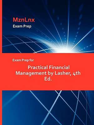 Exam Prep for Practical Financial Management by Lasher, 4th Ed. de L. ASHER