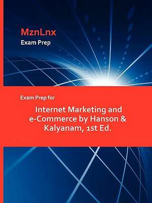 Exam Prep for Internet Marketing and e-Commerce by Hanson & Kalyanam, 1st Ed. de MznLnx