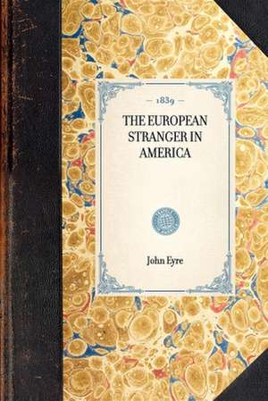 European Stranger in America de John Eyre