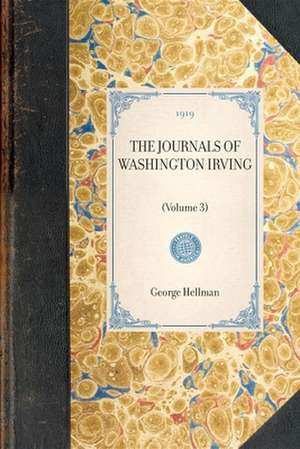 Journals of Washington Irving(volume 3): Volume 3 de Washington Irving