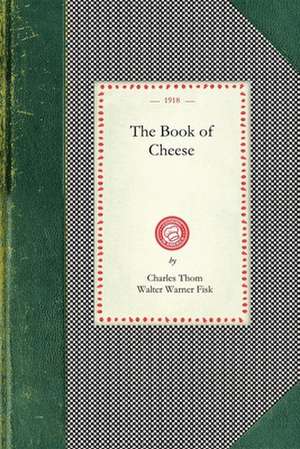 Book of Cheese de Charles Thom