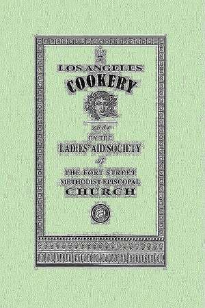 Los Angeles Cookery de Fort Street Methodist Episcopal Church