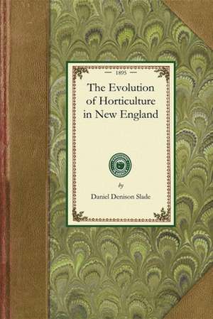 Evolution of Horticulture de Daniel Slade