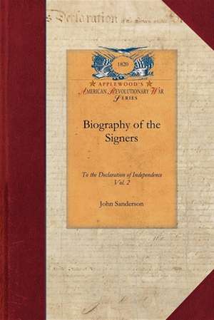 Biography of the Signers V2: Vol. 2 de John Sanderson