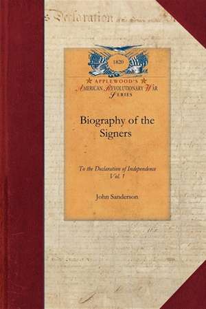 Biography of the Signers V1: Vol. 1 de John Sanderson