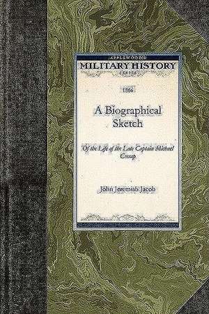 A Biographical Sketch: Of the Life of the Late Captain Michael Cresap de John Jacob