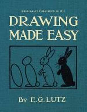 Lutz, E: Drawing Made Easy