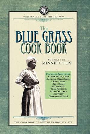 The Blue Grass Cook Book de Minnie C. Fox