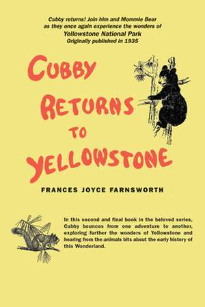 Cubby Returns to Yellowstone de Frances Farnsworth