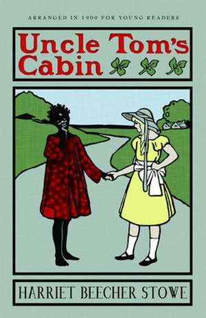 Uncle Tom's Cabin: Or Life Among the Lowly de Harriet Beecher Stowe