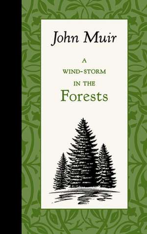 A Wind-Storm in the Forests de John Muir