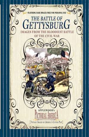 Battle of Gettysburg (PIC Am-Old): Vintage Images of America's Living Past de Jim Lantos