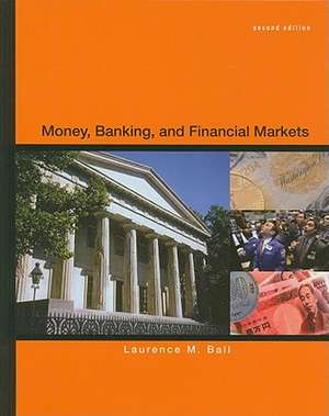 Money, Banking and Financial Markets de Laurence Ball