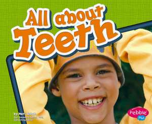 All about Teeth de Mari C. Schuh