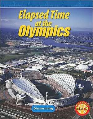 Elapsed Time at the Olympics de Dianne Irving