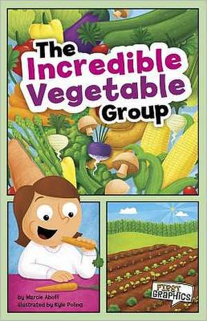 The Incredible Vegetable Group de Marcie Aboff