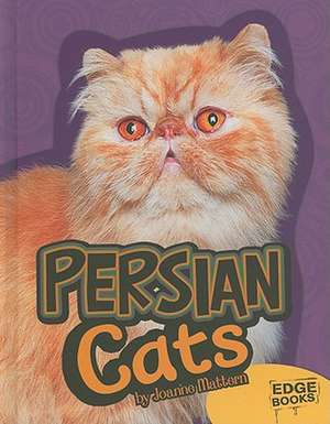 Persian Cats de Joanne Mattern