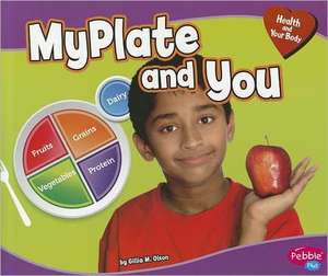 MyPlate and You de Gillia M. Olson