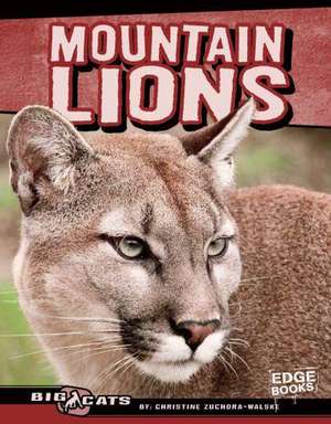 Mountain Lions de Christine M. Zuchora-Walske