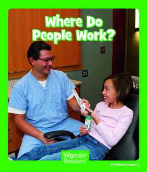 Where Do People Work? de Helen Gregory