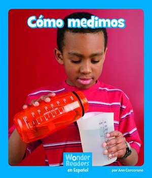 Cómo Medimos de Ann Corcorane