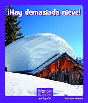 Hay Demasiada Nieve! de Layne Demarin