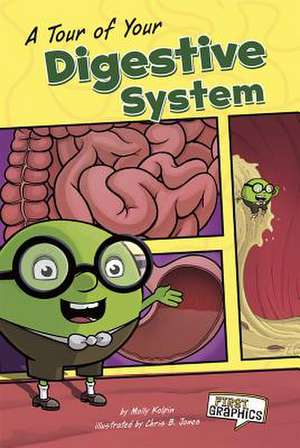 A Tour of Your Digestive System de Molly Kolpin