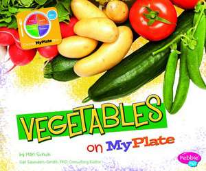 Vegetables on MyPlate de Mari C. Schuh