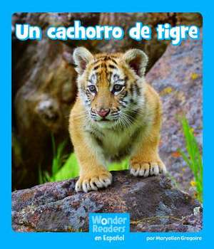 Un Cachorro de Tigre de Maryellen Gregoire