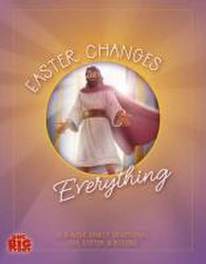 Easter Changes Everything de Lauren Groves