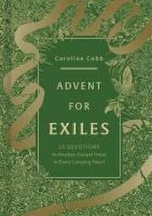 Advent for Exiles de Caroline Cobb