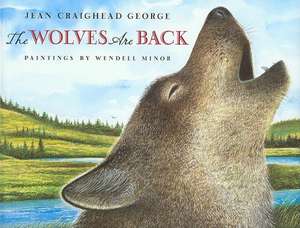 The Wolves Are Back [With Hardcover Book(s)] de Jean Craighead George