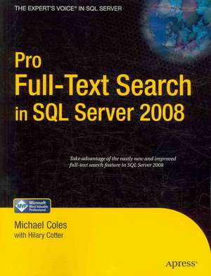 Pro Full-Text Search in SQL Server 2008 de Hilary Cotter