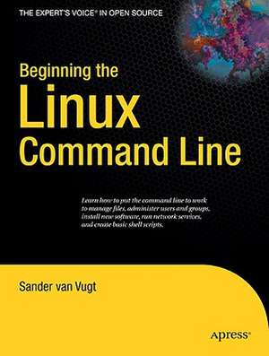 Beginning the Linux Command Line de Sander van Vugt