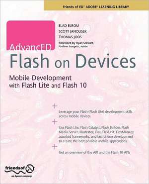 AdvancED Flash on Devices: Mobile Development with Flash Lite and Flash 10 de Scott Janousek