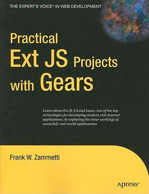 Practical Ext JS Projects with Gears de Frank Zammetti